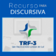 recurso discursiva trf 3