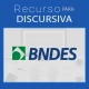 recurso discursiva bndes