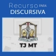 recurso discursiva tj mt