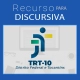 recurso discursiva trt 10