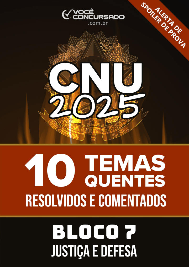 Ebook: 10 Temas de Discursiva Resolvidos para o CNU/2025 – Bloco 7 Justiça e Defesa (COM PADRÃO E RESOLUÇÃO)