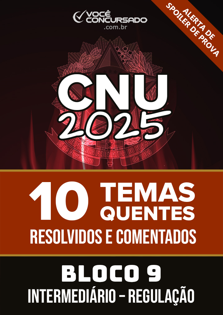 Ebook: 10 Temas de Discursiva Resolvidos para o CNU/2025 – Bloco 9 Intermediário: Regulação (COM PADRÃO E RESOLUÇÃO)