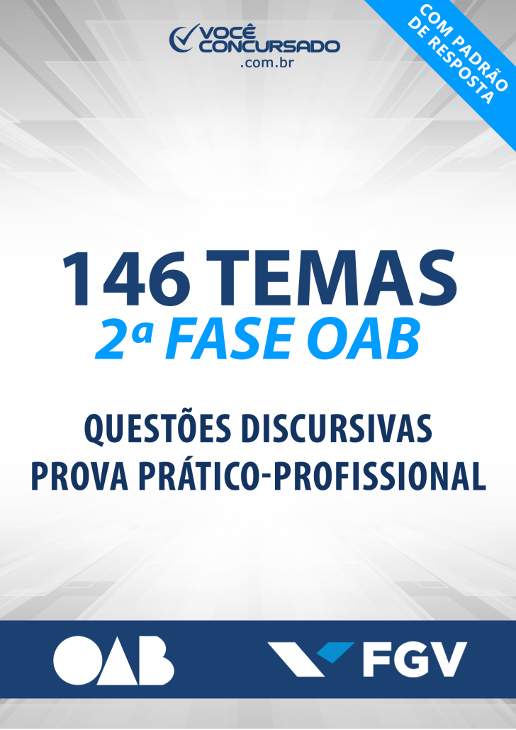 Ebook: 190 temas de Discursiva da OAB/FGV – Com padrão de resposta e proposta de resolução