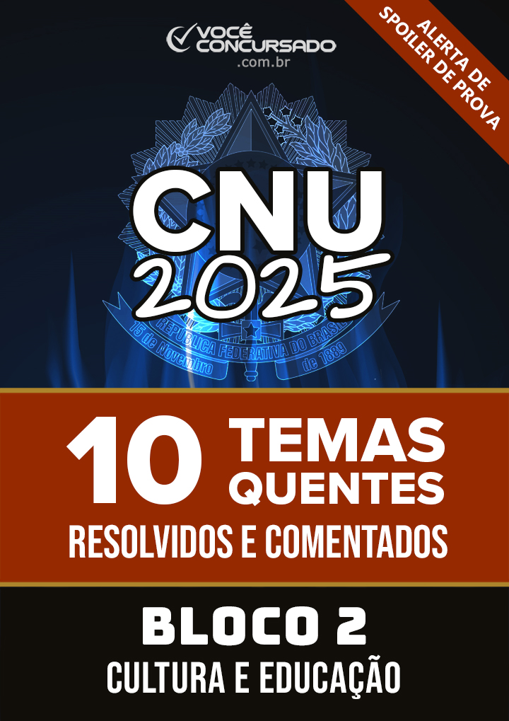 Ebook: 10 Temas de Discursiva Resolvidos para o CNU/2025 – Bloco 2 Cultura e Educação (COM PADRÃO E RESOLUÇÃO)