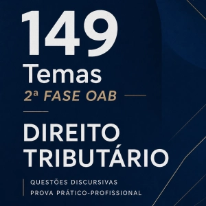 149 temas de discursiva da OAB/FGV de Direito Tributário (119 com proposta de resolução)
