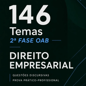 146 temas de discursiva da OAB/FGV de Direito Empresarial (112 com proposta de resolução)
