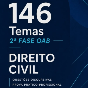146 temas de discursiva da OAB/FGV de Direito Civil (118 com proposta de resolução)