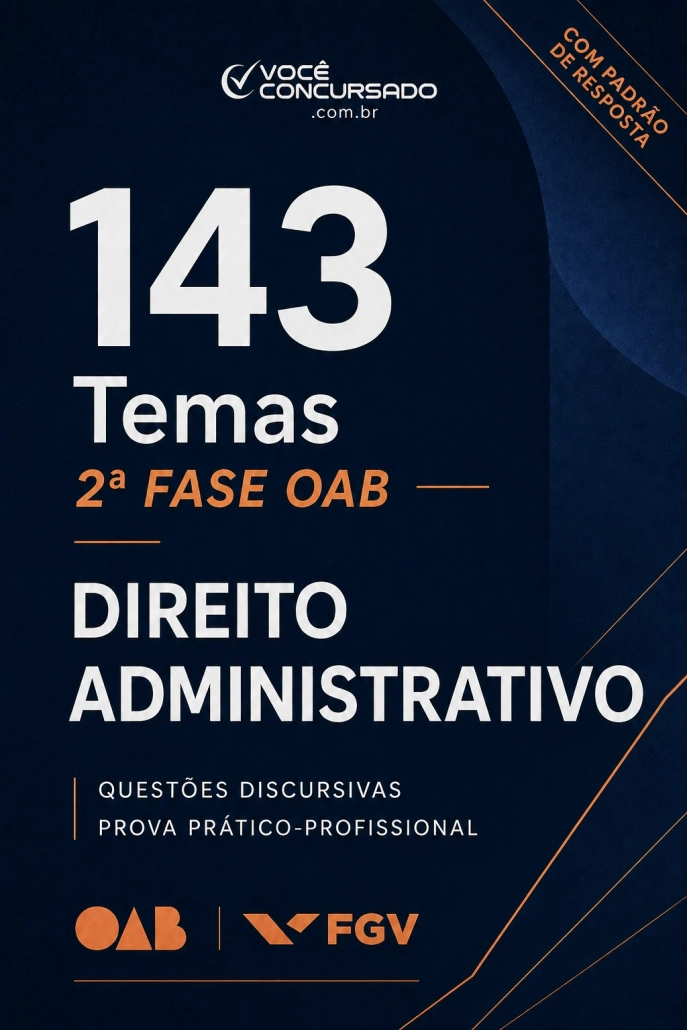 143 temas de discursiva da OAB/FGV de Direito Administrativo (114 com proposta de resolução)