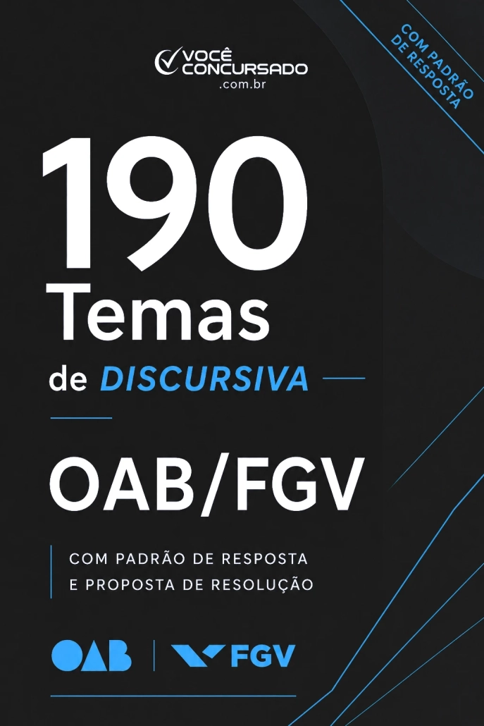 190 temas de Discursiva da OAB/FGV – Com padrão de resposta e proposta de resolução