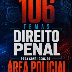 106 temas de discursiva de Direito Penal para Concursos da Área Policial (com padrão e resolução)